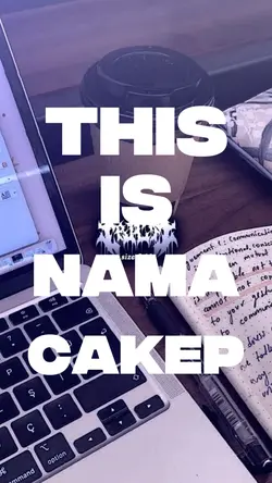 THIS IS NAMA CAKEP