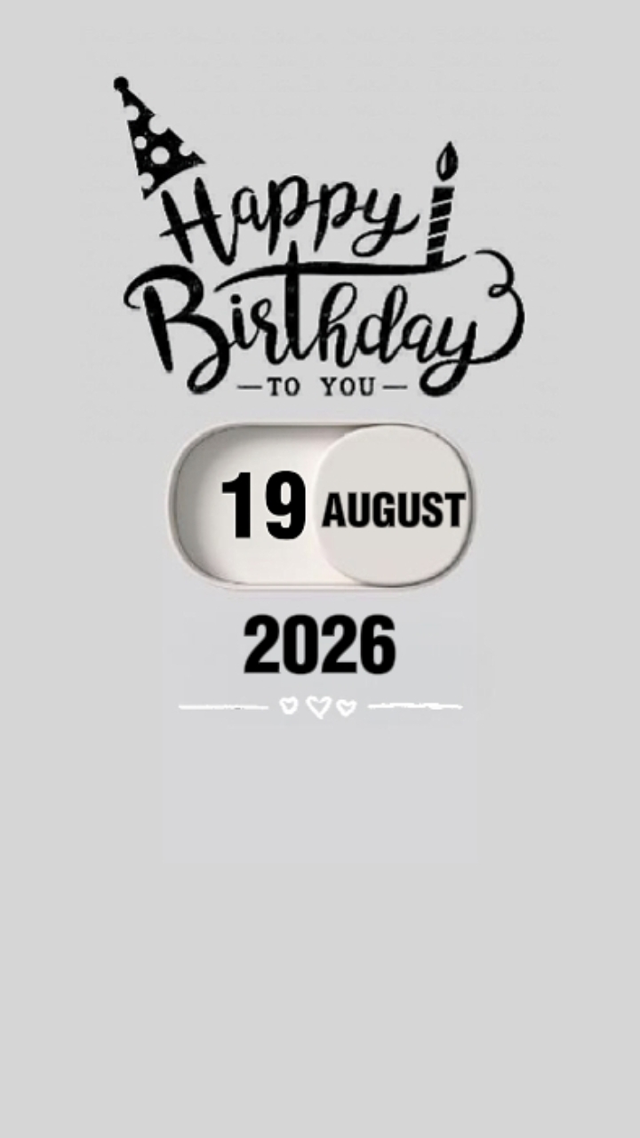 BIRTHDAY 19 AUGUST 