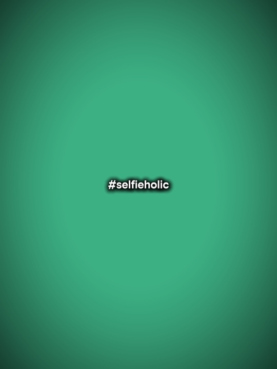 Selfieholic