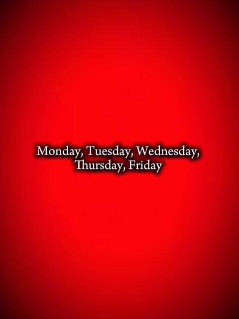 Monday to Saturday 
