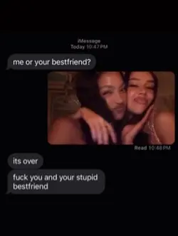me or your bestie?
