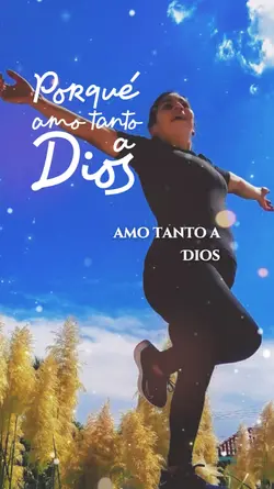 Porqué amo a Dios 