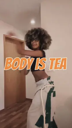 Body is tea