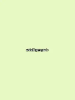all I gave u is gone