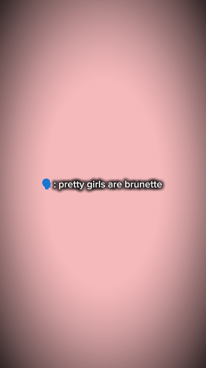 prettygirlsarebrunet