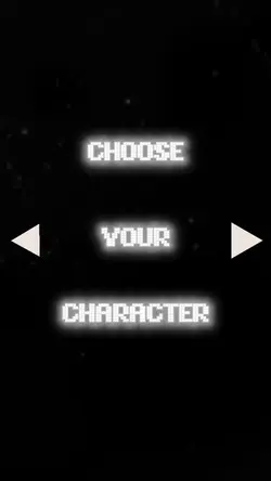 CHOOSE YOUR CHARACTE