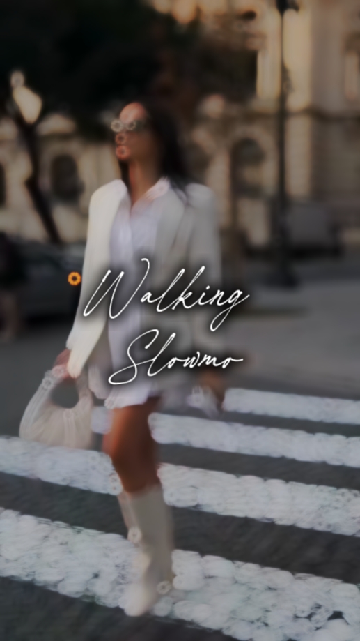 Walking slowmo