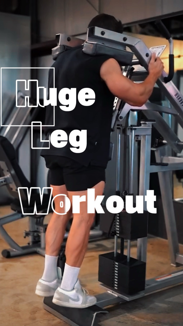 Huge leg Workout 