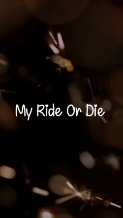 My Ride Or Die 