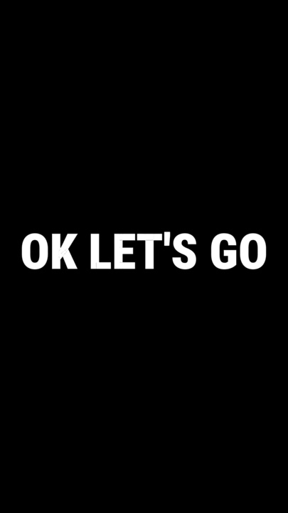 Ok Let's go!!