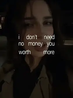 I dont need no mone