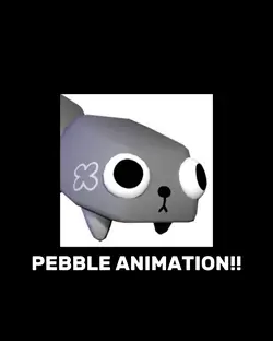 PEBBLE ANIMATOOOOON!