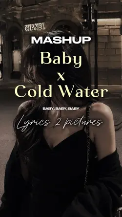 Baby x Cold water 🎵
