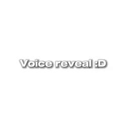 VOICE REVEAL 