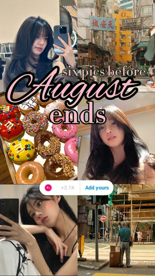 6PICSBEFOREAUGUSTEND