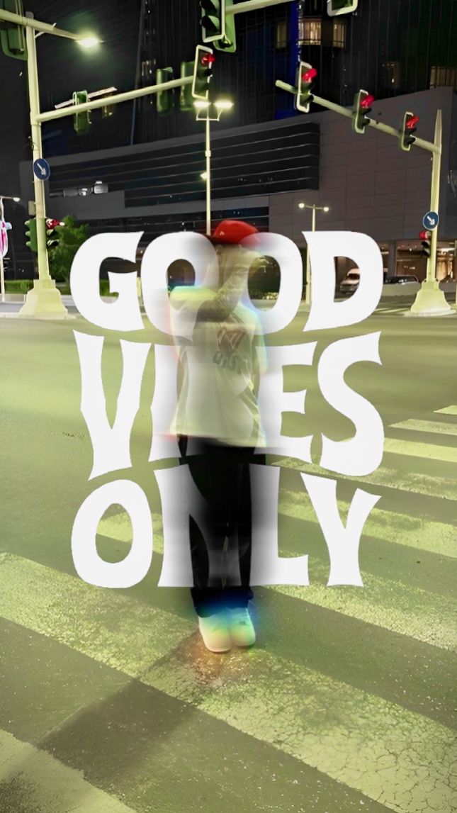 Good Vibes Only