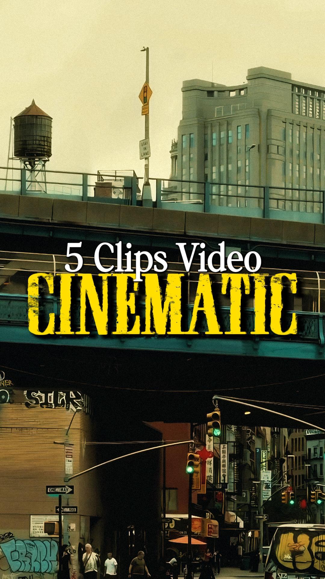 5 CLIPS CINEMATIC