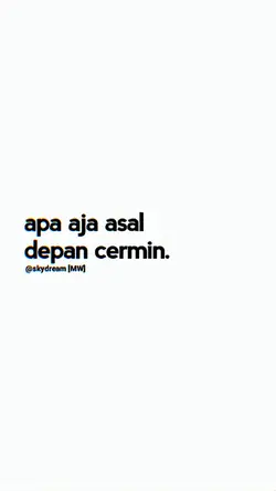 ASAL DEPAN CERMIN