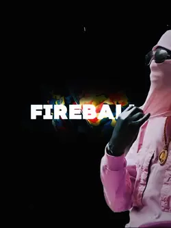 I'M A FIREBALL