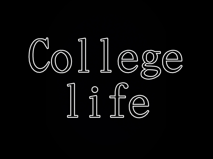 COLLEGE LIFE