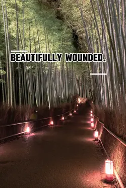 Beautifully Wounded