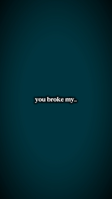 you broke my heart 