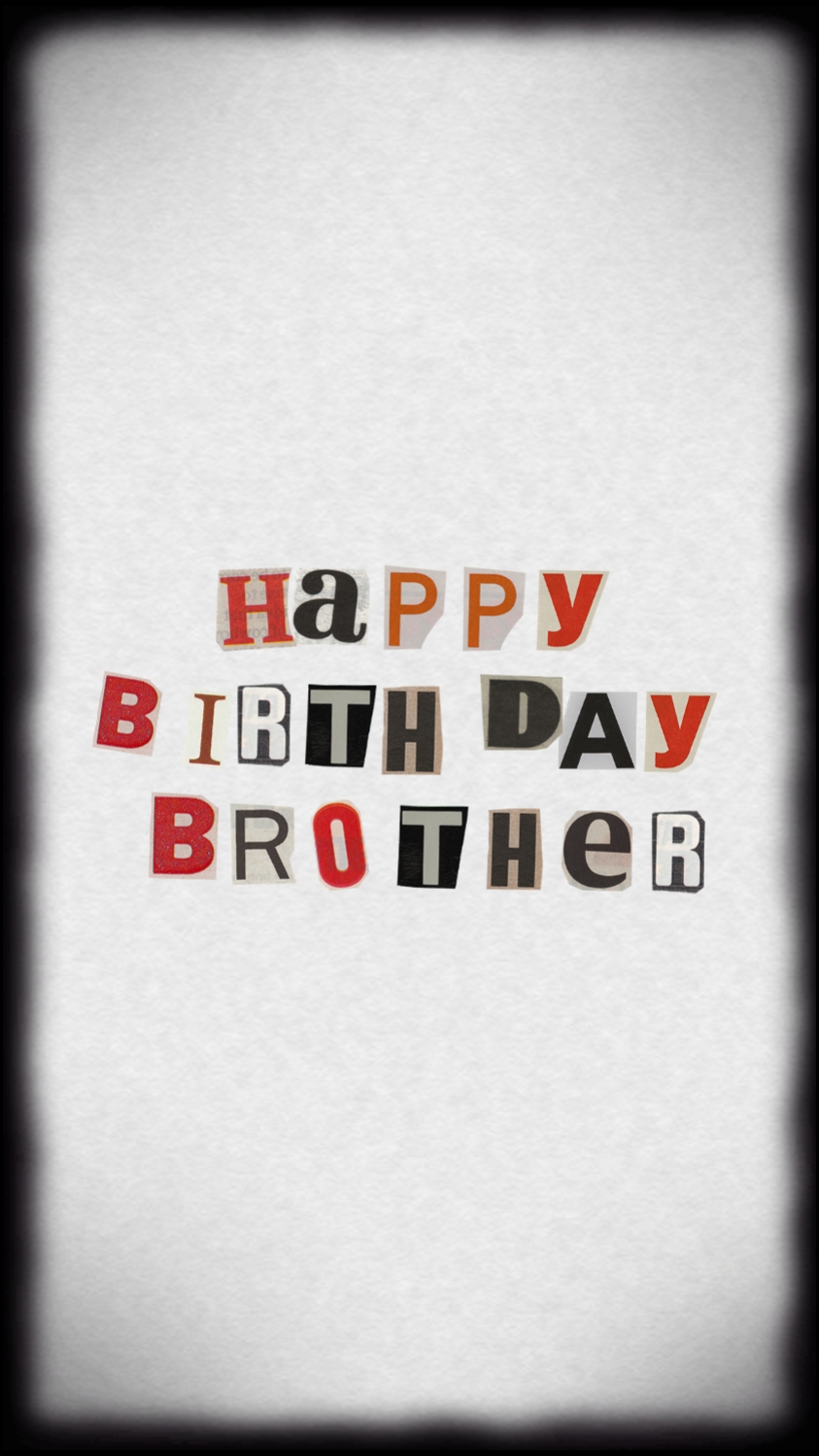 HAPPY BIRTHDAY BRO