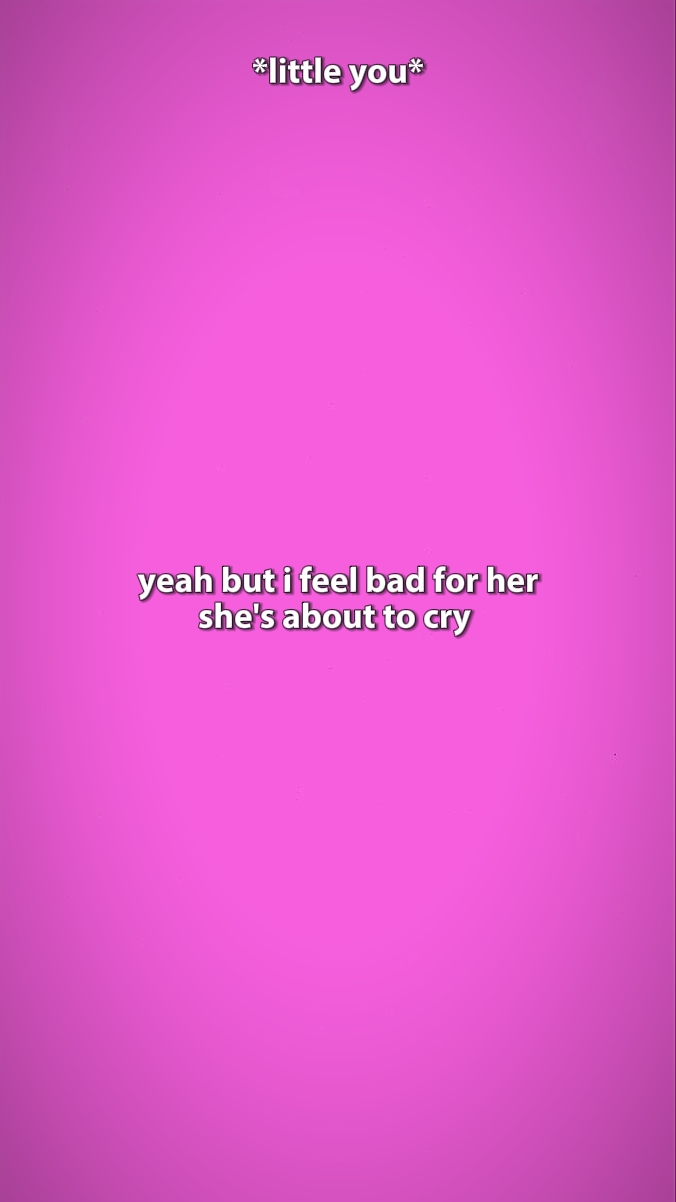 she's about to cry 