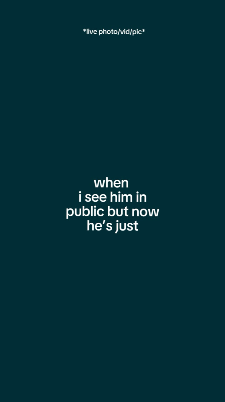 Wheniseehiminpublic