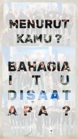 Bahagia disaat apa?