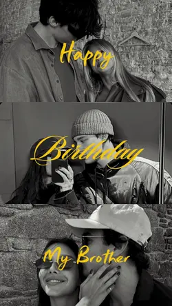 HBD MY BROTHER