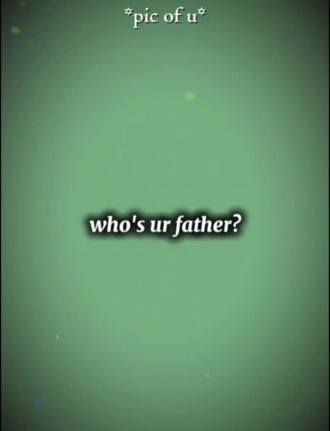 Sino ang iyong ama 