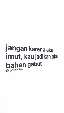 jgn karena aku imut