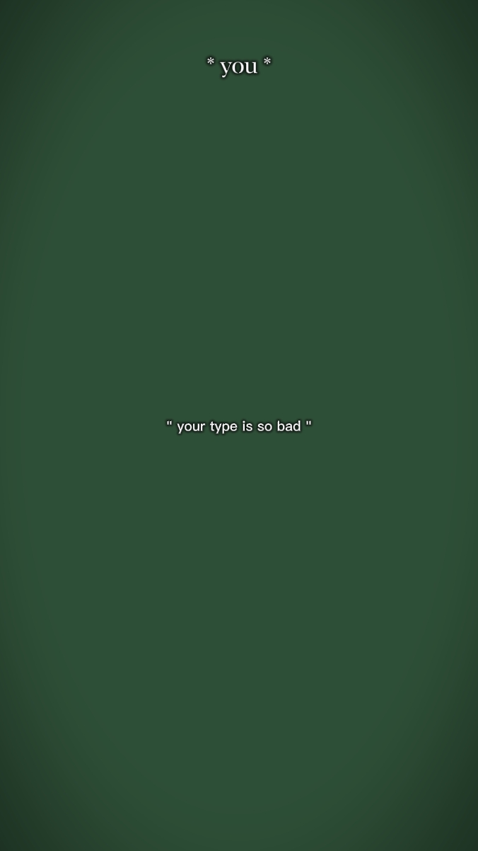 type is bad