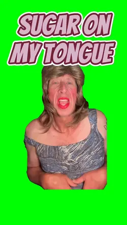 Sugar on my tongue