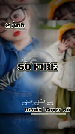 SO FIRE REMIX
