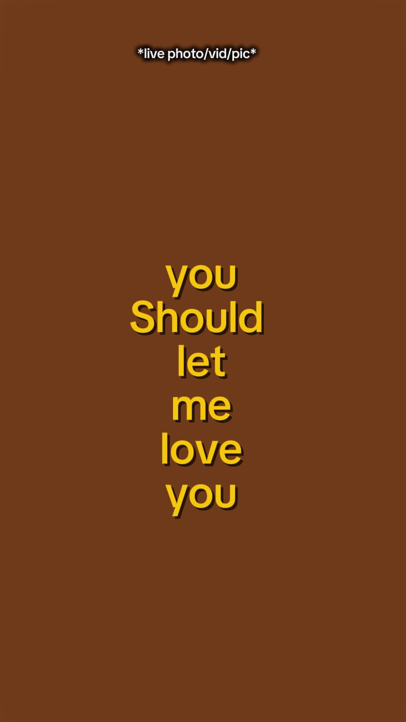 youshouldletmelove