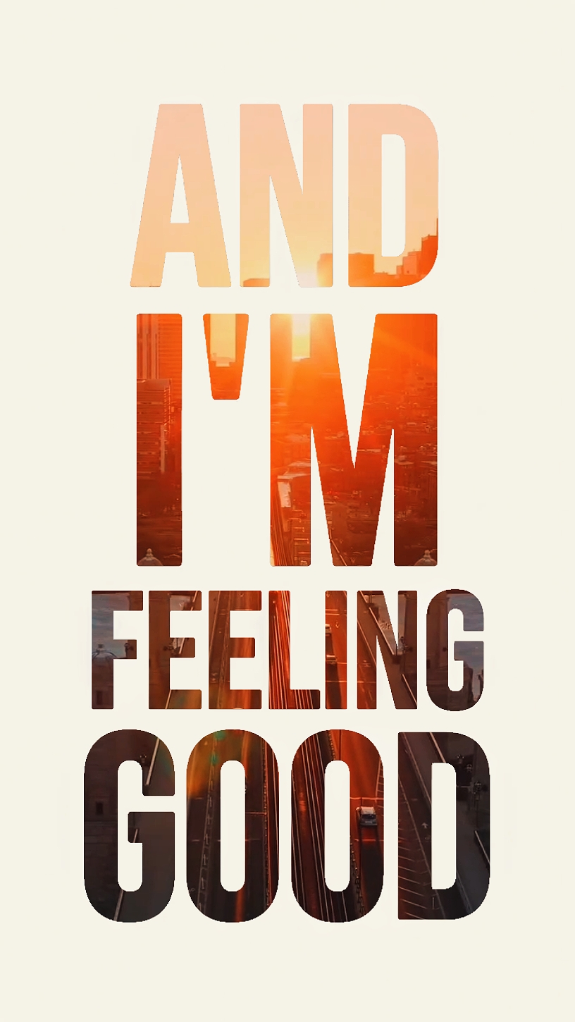i'm feeling good