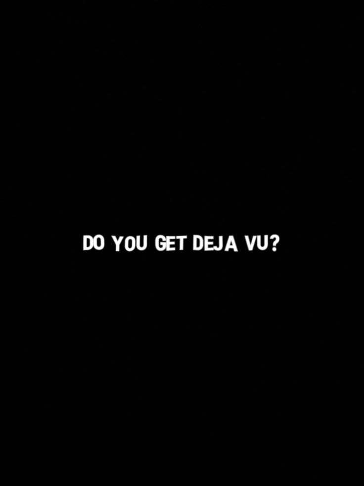 데자뷰가 있습니까?
