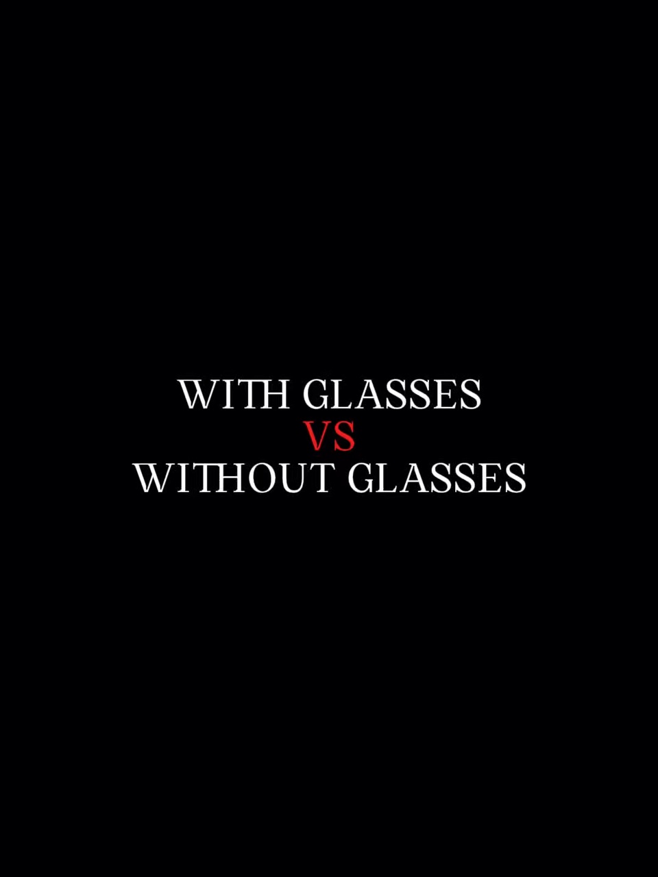 WithVsWithoutGlasses