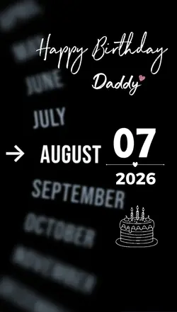 B'DAY DADDY 7 AUGUST