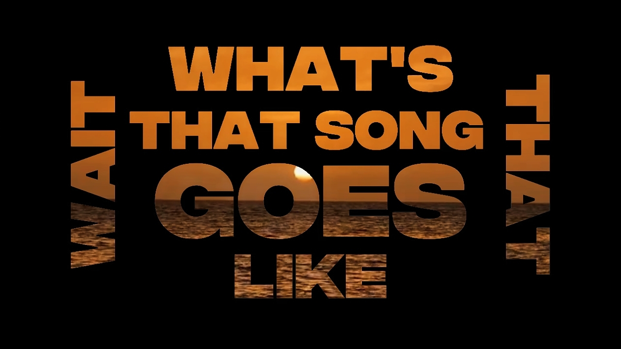 WHAT'S THAT SONG