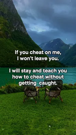 If you cheat on me