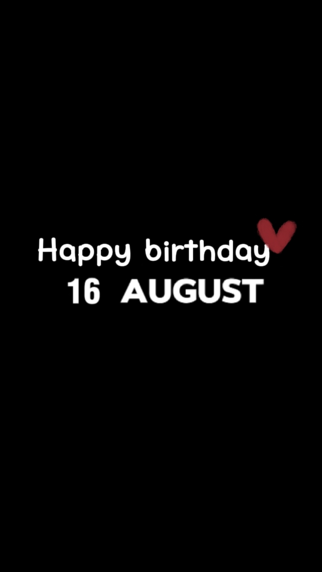 BIRTHDAY 16 AUGUST 