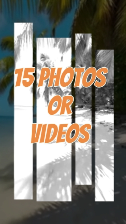 15 photos or videos 