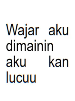 aku kan lucuuu