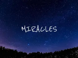 “Miracles”