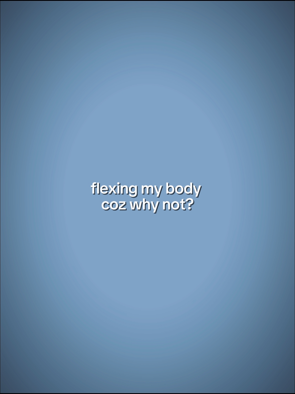 flexing my body