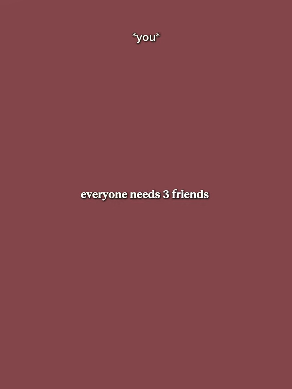 Todo Mundo Precisa De 3 Frnds