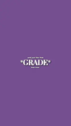 grade is over